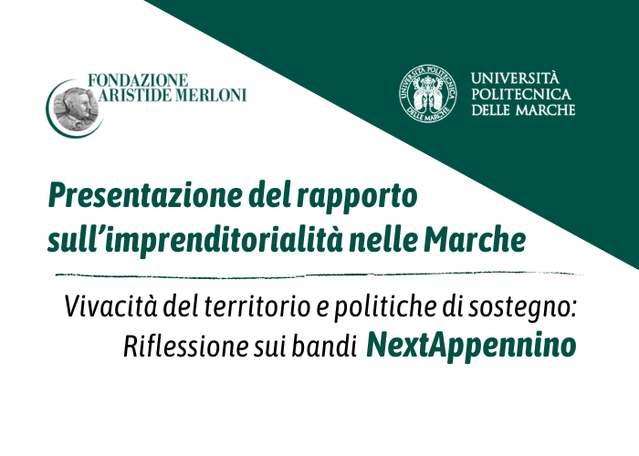 Presentazione del Rapporto sull’imprenditorialità nelle Marche | Bandi Next Appennino
