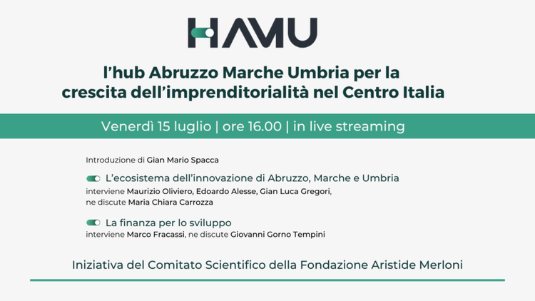 Hamu: l’hub Abruzzo Marche Umbria per la crescita dell’imprenditorialità del Centro Italia