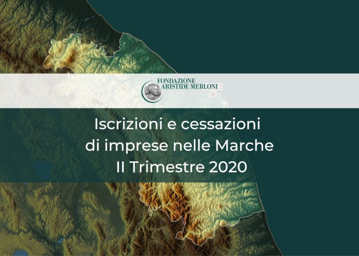 Iscrizioni e cessazioni di imprese nelle Marche – iI Trimestre 2020