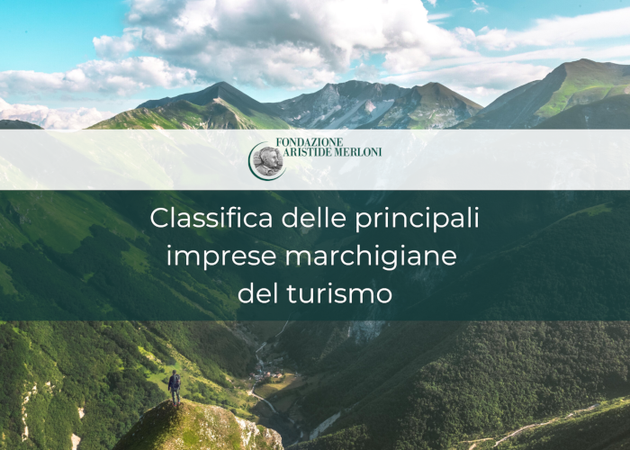 Scarica la classifica delle principali imprese marchigiane del turismo 2020